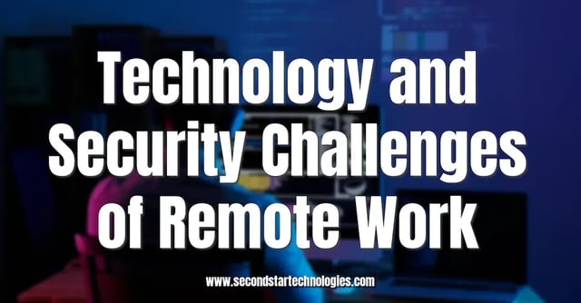 Technology and Security Challenges of Remote Work